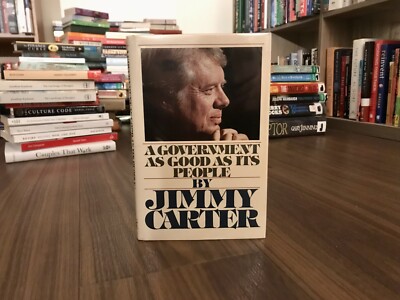 SIGNED-A Government As Good As Its People by Jimmy Carter (1977, Hardcover)
