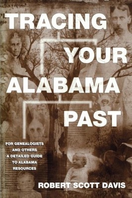 Davis - Tracing Your Alabama Past - paperback or softback - E555z