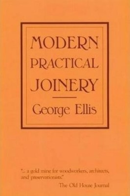George Ellis Modern Practical Joinery (Taschenbuch)