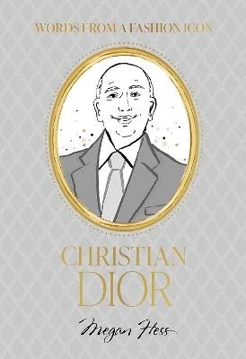 Words from a Fashion Icon: Christian Dior, Megan H