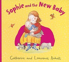 Sophie and the New Baby by Anholt, Laurence Paperback Book The Cheap Fast Free