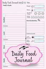 Daily Food Journal: 90-Day Meal Tracking Diary - Calorie Counter for Weight Loss