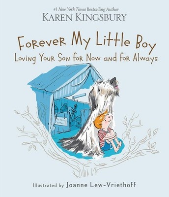 Forever My Little Boy: Loving Your ..., Karen Kingsbury