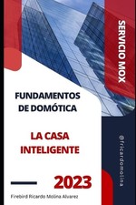 Fundamentos de Domtica la casa Inteligente by Firebird Ricardo Molina Alvarez Pa