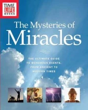 TIME-LIFE The Mysteries of Miracles: The Ultimate Guide to Wondrous Event - GOOD