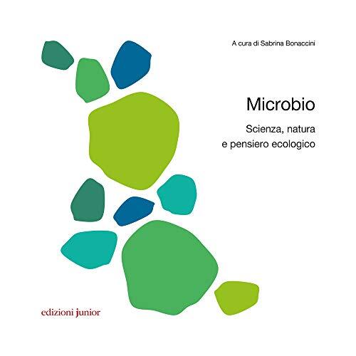 9788884348739 Microbio. Scienza, natura e pensiero ecologico - S. Bonaccini