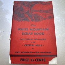 Vintage The White Mountain Scrap Book 1938 New Hampshire Legends Crystal Hills