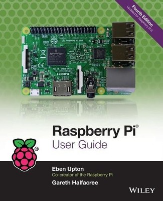 Eben Upton Gareth Halfacree Raspberry Pi User Guide (Paperback)