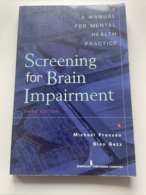 Screening for Brain Impairment : A Manual for Mental Health Practice by Glen E.
