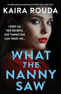 #ad What the Nanny Saw: A totally gripping Paperback by Rouda Kaira Very Good $8.46