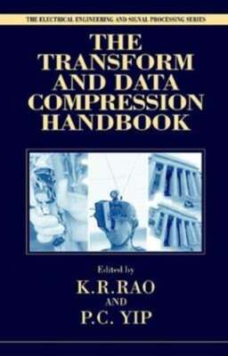 The Transform and Data Compression Handbook by Kamisetty Ramam Rao: New