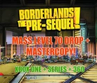 Borderlands Pre-Sequel Max Level 70 Mass Weapon + Item Drop XBOX ONE + X/S 360
