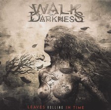 Walk In Darkness Leaves Rolling in Time (CD) Album