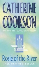 Rosie of the River - Paperback By Catherine Cookson - GOOD