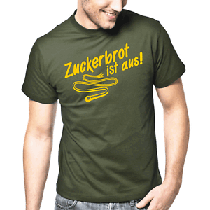 und Peitsche Sprüche Geschenk Lustig Spaß Comedy Fun T-Shirt Zuckerbrot ist aus