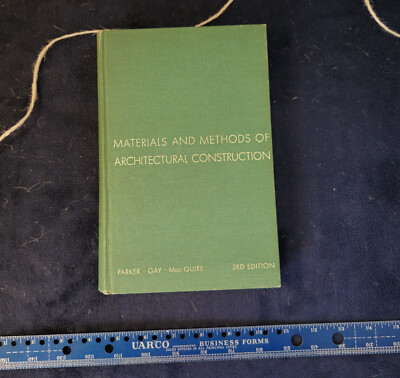 Materials and Methods of Architectural Construction - 3rd edition HC