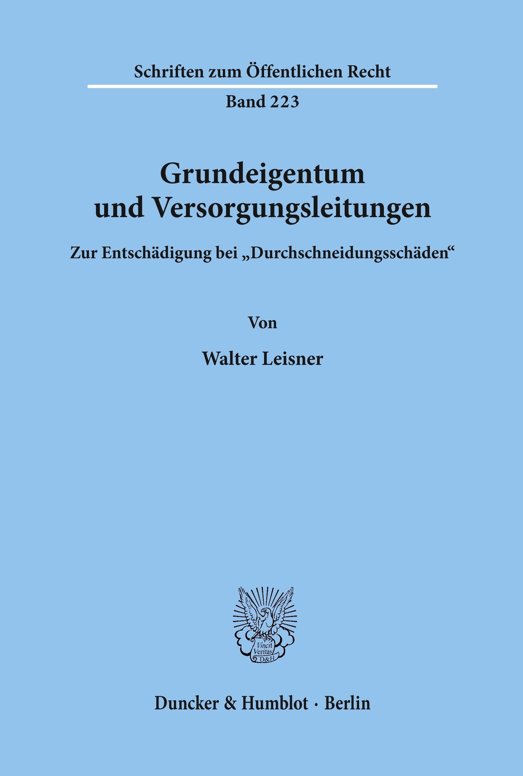 Thumbnail - Grundeigentum Und Versorgungsleitungen. Walter Leisner Taschenbuch