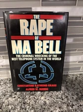 THE RAPE OF MA BELL THE CRIMINAL WRECKING OF THE BEST Constantine Raymond Book
