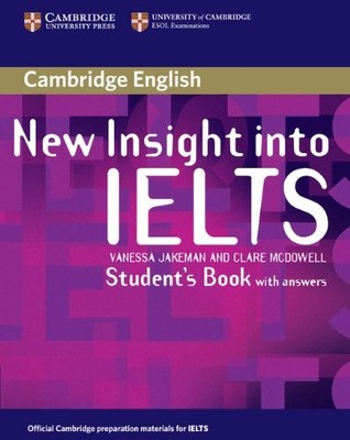 NEW INSIGHT INTO IELTS STUDENT'S BOOK WITH ANSWERS By Vanessa Jakeman & Clare