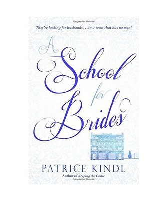 A School for Brides, Patrice Kindl