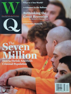 HOW TO SHRINK AMERICA'S PRISON POPULATION Winter 2011 WILSON QUARTERLY Magazine