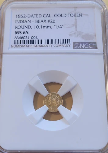 1852 1/4 Indian Bear#2 10mm Calif. Fractional  Gold MS65NGC POP-1, Only 1 Finer!