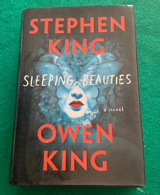 Sleeping Beauties by Stephen King & Owen King 1st Scribner HC ED DJ Sept. 2017