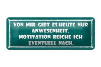 Blechschild Spruch 27X10Cm Heute Nur Anwesenheit Motivation Deko Schild Tin Sign