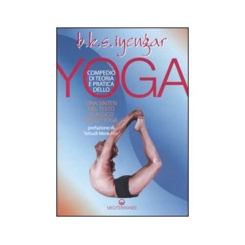 Libri Iyengar B. K. S. - Compendio Di Teoria E Pratica Dello Yoga. Una Sintesi D - Immagine 3