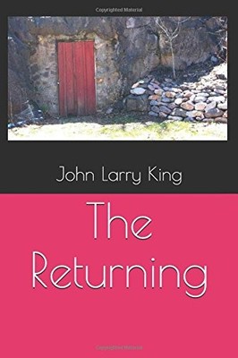 THE RETURNING (THE JACK KANE SERIES) By John Larry King **BRAND NEW**