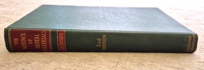 THE SCIENCE OF DENTAL MATERIALS; EUGENE W. SKINNER; 3rd Ed. Revised, 1953 - GOOD