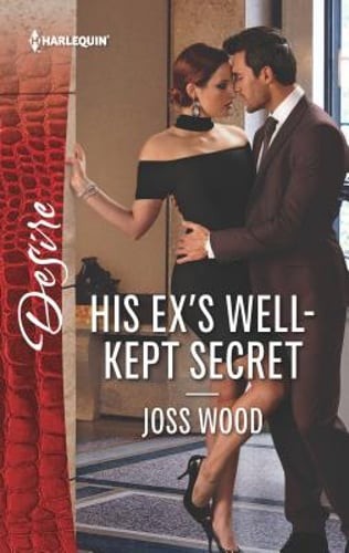 His Exs Well-Kept Secret by Joss Wood A Fresh New Romance  