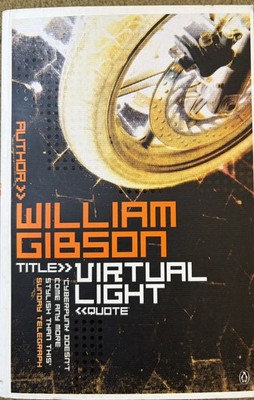 Virtual Light By William Gibson 1994 Penguin Paperback Edition 