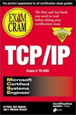 MCSE TCP/IP Exam Cram, Tittel, Ed,Stewart, J. Michael,Hudson, Kurt,Stewart, Jame
