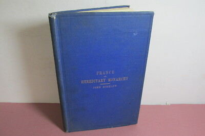 France & Hereditary Monarchy by John Bigelow, 1871, Signed copy