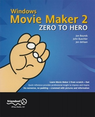 Windows Movie Maker 2 Zero to Hero:..., Dehaan, Jennife
