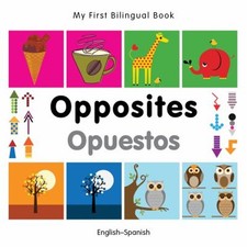 My First Bilingual Book-Opposites English-Spanish Milet Publishin