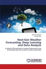 Next-Gen Weather Forecasting: Deep Learning and Data Analysis by Saptarshi Monda