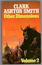 OTHER DIMENSIONS: V. 2 By Clark Ashton Smith *Excellent Condition*