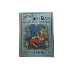 Through The Looking Glass And What Alice Found There - Lewis Caroll 1900s Conkey