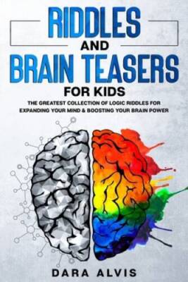 Riddles and Brain Teasers For Kids: The Greatest Collection Of Logic Ridd - GOOD