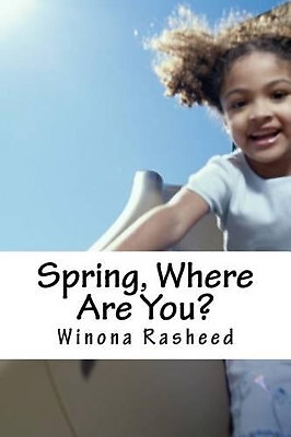 Frühling, wo bist du?: Gracies Mystery von Winona Rasheed - neue Kopie - 978148...