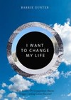 I Want to Change My Life: Can Reality TV Competition Shows Trigger Lasting Career Success? by Barrie Gunter (Hardback, 2014)