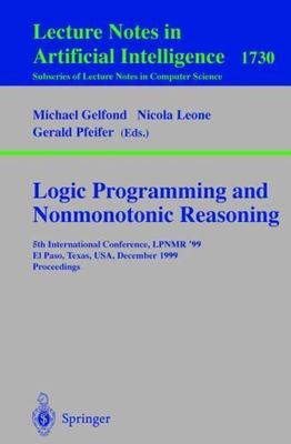 Logic Programming and Nonmonotonic Reasoning : 5th International Conference, ...