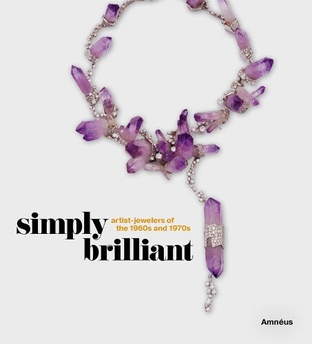 Thumbnail - Ruth Peltason Simply Brilliant: Artist-jewelers Of The 1960s
