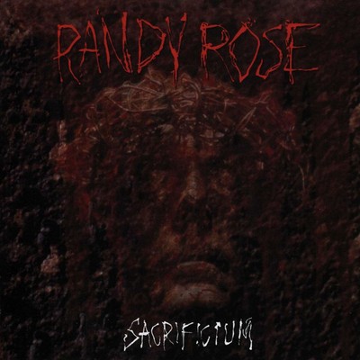 RANDY ROSE SACRIFICIUM NEW CD