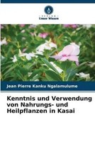 Jean Pierre Kanku Ngalamulume | Kenntnis Und Verwendung Von Nahrungs- Und...