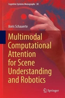 Multimodal Computational Attention for Scene Understanding an... - 9783319337944