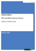 Hiv And Aids In Literary History Influence In Different Media Stefanie Udema