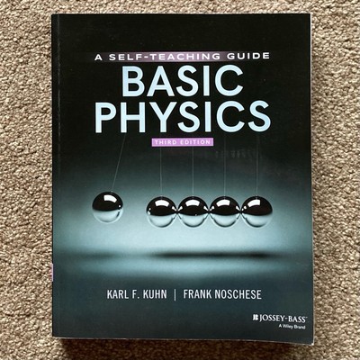 Basic Physics A Self-Teaching Guide Frank Noschese Third 3rd Ed Edition